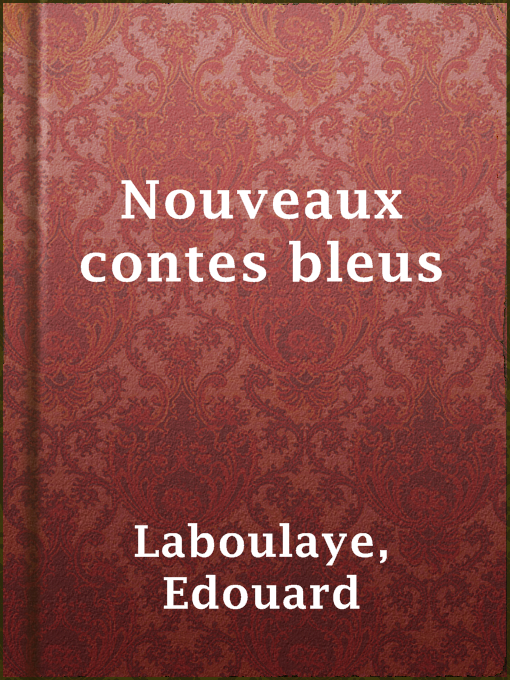 Title details for Nouveaux contes bleus by Edouard Laboulaye - Available